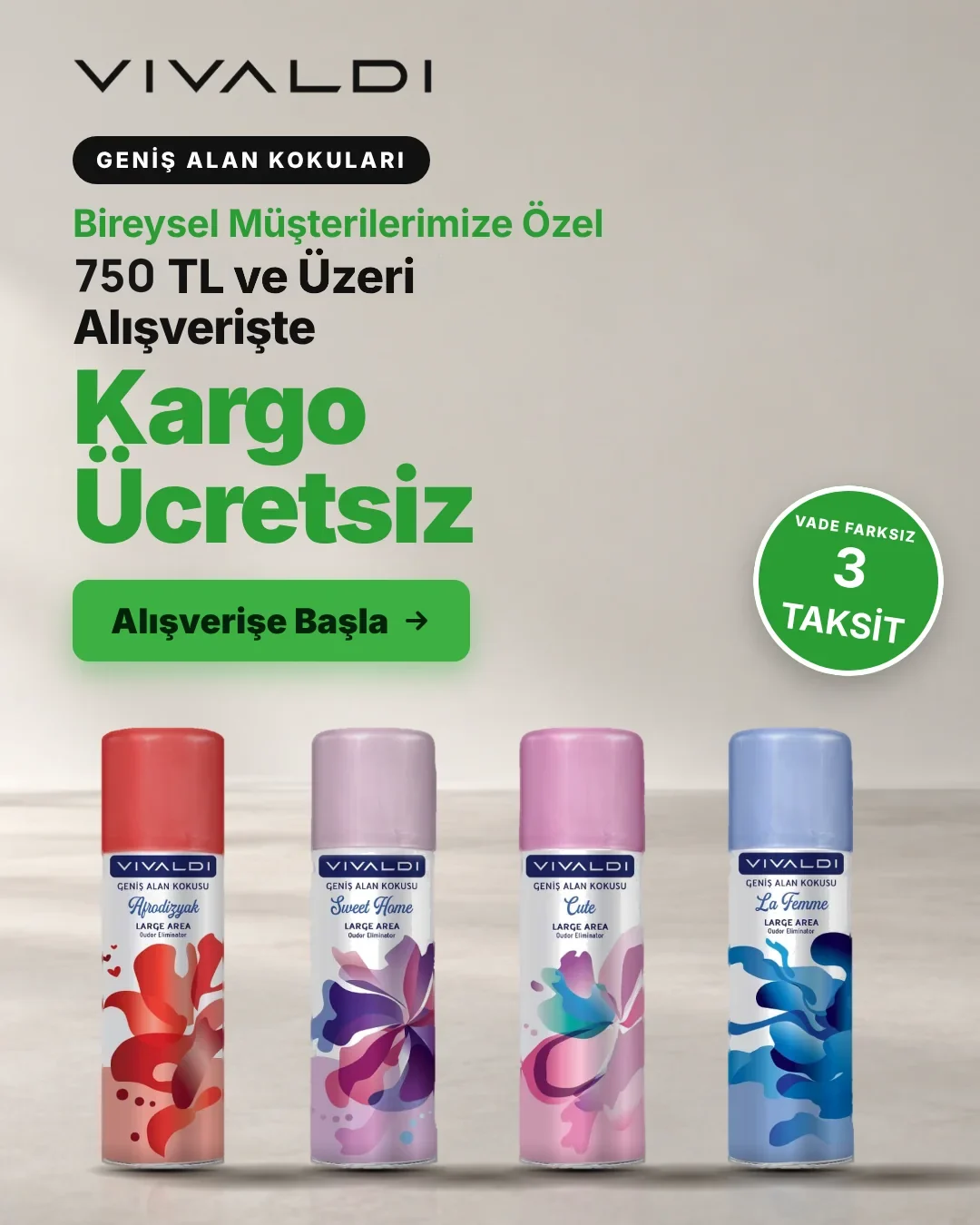 Bireysel müşterilerimize özel 750 TL ve üzeri alışverişte kargo ücretsiz, vade farksız 3 taksit. Geniş alan kokuları